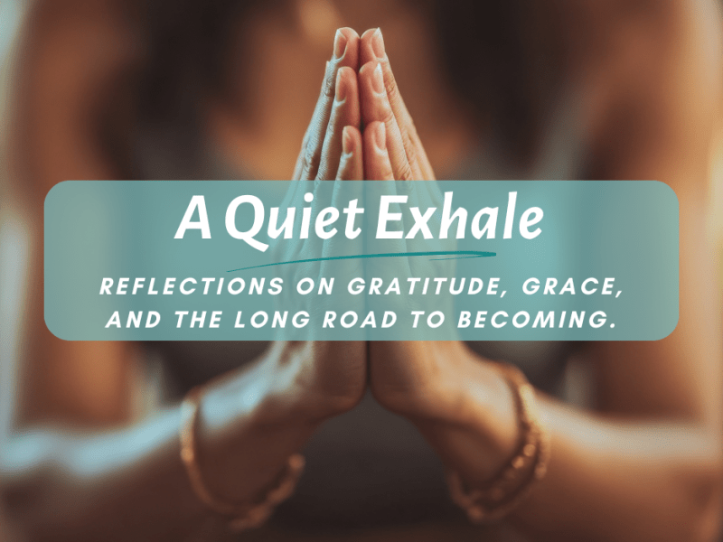 A Quiet Exhale