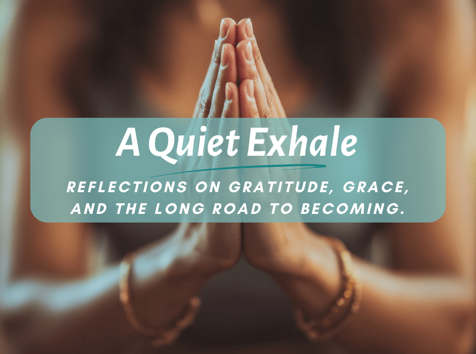 A Quiet Exhale